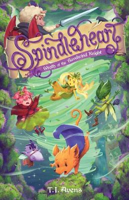 Spindleheart: Wrath of the Ravelwind Knight