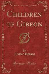Children of Gibeon (Classic Reprint)