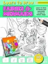 Learn to Draw Fairies & Mermaids