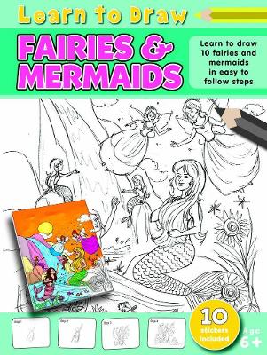 Learn to Draw Fairies & Mermaids