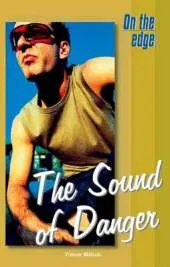 On the edge: Level B Set 1 Book 1 The Sound of Danger