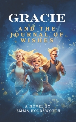 Gracie and the Journal Of Wishes