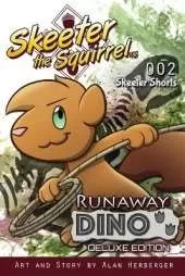 Skeeter the Squirrel: Runaway Dino (Skeeter Shorts #002 - Deluxe Edition)