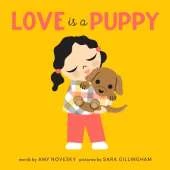Love Is a Puppy: A Board Book