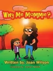 Why Me Mommie?