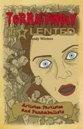 Terrifyingly Talented: Artistes, Fartistes and Funambulists