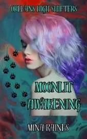 Moonlit Awakening: Orleans High Shifters