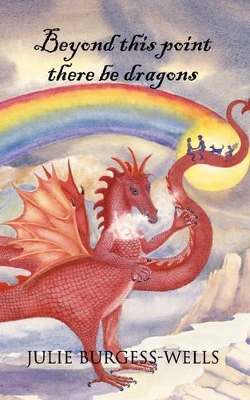 Beyond This Point There be Dragons