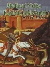 Medieval Myths Legends and Songs
