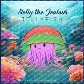 Nelly The Jealous Jelly Fish