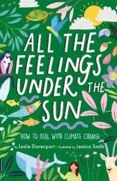 All the Feelings under the Sun: How to Deal with Climate Change