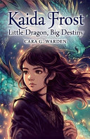Kaida Frost: Little Dragon, Big Destiny