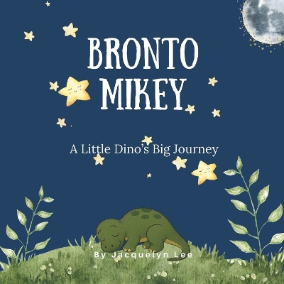 Bronto Mikey: A Little Dino's Big Journey
