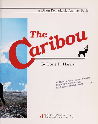 The Caribou: Dillon Remarkable Animals Book