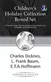 Children’s Holiday Collection Boxed Set (A Christmas Carol, The Life and Adventures of Santa Claus, Nutcracker and the Mouse King)