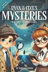 Ryan and Cece's Mysteries: Our Most Curious Cases