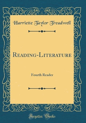 Reading-Literature: Fourth Reader (Classic Reprint)