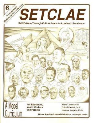 SETCLAE, Sixth Grade: Self-Esteem Through Culture Leads to Academic Excellence