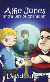Alfie Jones and a Test of Character