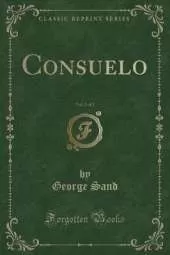 Consuelo, Vol. 2 of 2 (Classic Reprint)