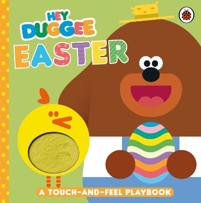 Hey Duggee: Easter: A Touch-and-Feel Playbook