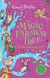 The Magic Faraway Tree: Up the Faraway Tree Book 4: Discover the beloved series that inspired the family film The Magic Faraway Tree - in cinemas now!