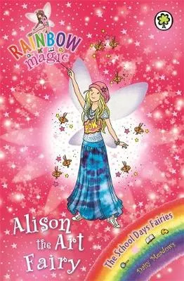 Rainbow Magic: Alison the Art Fairy: The School Days Fairies Book 2