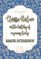 Clarissa Harlowe: Or, The History of a Young Lady; Volume 3 of 9