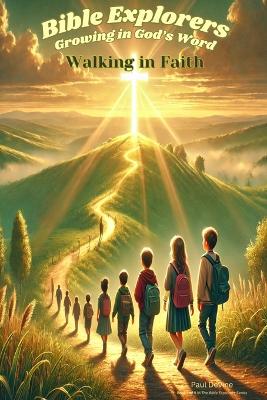 Bible Explorers: Walking in Faith