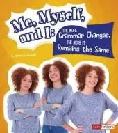 Why Do We Say That? Me, Myself, and I