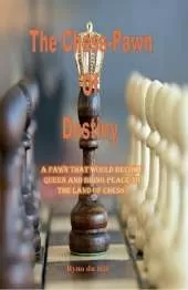 The Chess-Pawn Of Destiny