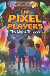 The Pixel Players: The Light Thieves