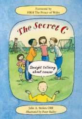The Secret C: Straight Talking About Cancer
