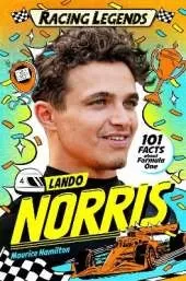 Racing Legends: Lando Norris: 101 Facts about Formula One