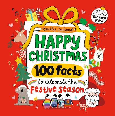 Happy Christmas: 100 Facts to Celebrate the Festive Season: A joyful gift for all ages
