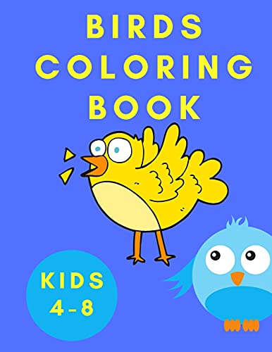 Birds Coloring Book Kids 4-8: Activity Book for Kids - Toddler Animal Coloring Book - Coloring Pages with Birds - Relaxation Coloring Book for Children