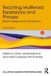 Teaching Multiword Expressions and Phrases: Beyond Single-word Vocabulary