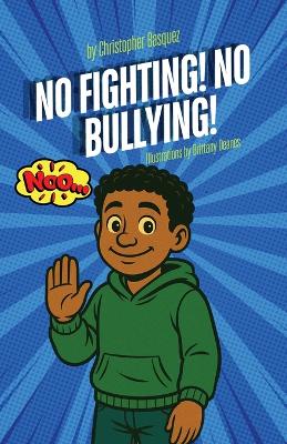 No Fighting! No Bullying!