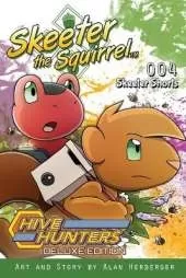 Skeeter the Squirrel: Hive Hunters (Skeeter Shorts #004 - Deluxe Edition)