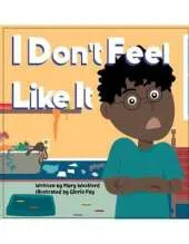 I Don't Feel like it