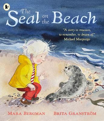 The Seal on the Beach: "A story to treasure, to remember, to dream of." Michael Morpurgo