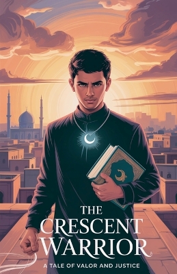 The Crescent Warrior