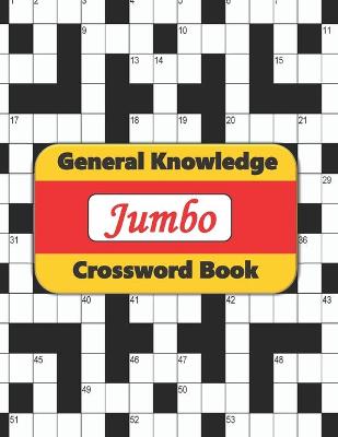 Jumbo General Knowledge Crossword Book: Jumbo General Knowledge Puzzle Book