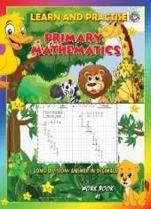 LEARN AND PRACTISE,   PRIMARY MATHEMATICS,   WORKBOOK  ~ 41: LONG DIVISION   -  Answer in Decimals