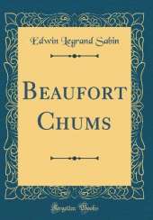 Beaufort Chums (Classic Reprint)