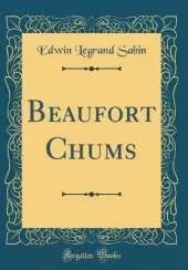 Beaufort Chums (Classic Reprint)