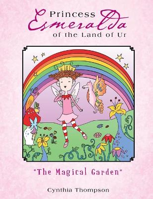 Princess Esmeralda of the Land of Ur: "The Magical Garden"