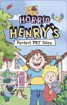 Horrid Henry's Perfect Pet Tales