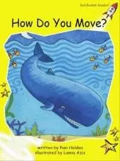 Red Rocket Readers: Early Level 2 Fiction Set A: How do you Move?