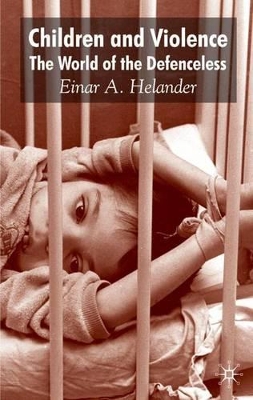 Children and Violence: The World of the Defenceless